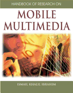 Handbook of Research on Mobile Multimedia (1st Edition)