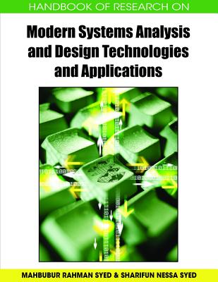 Handbook of Research on Modern Systems Analysis and Design Technologies and Applications - Syed, Mahbubur Rahman (Editor), and Syed, Sharifun Nessa (Editor)