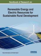 Handbook of Research on Renewable Energy and Electric Resources for Sustainable Rural Development