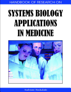 Handbook of Research on Systems Biology Applications in Medicine 2 Vol Set