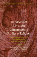 Handbook of Rituals in Contemporary Studies of Religion: Exploring Ritual Creativity in the Footsteps of Anne-Christine Hornborg