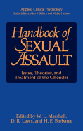 Handbook of Sexual Assault: Issues, Theories, and Treatment of the Offender