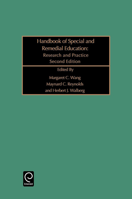 Handbook of Special and Remedial Education: Research and Practice - Wang, Margaret C (Editor), and Reynolds, Maynard C (Editor), and Walberg, Herbert J (Editor)