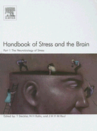 Handbook of Stress and the Brain Part 1: The Neurobiology of Stress: Volume 15