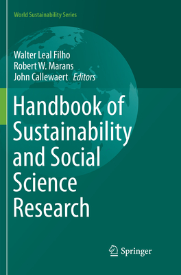 Handbook of Sustainability and Social Science Research - Leal Filho, Walter (Editor), and Marans, Robert W. (Editor), and Callewaert, John (Editor)