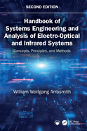 Handbook of Systems Engineering and Analysis of Electro-Optical and Infrared Systems