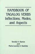 Handbook of Tagalog Verbs: Inflection, Modes, and Aspects