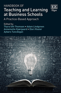 Handbook of Teaching and Learning at Business Schools: A Practice-Based Approach