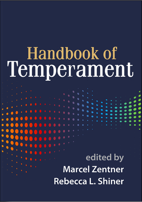 Handbook of Temperament - Zentner, Marcel, PhD (Editor), and Shiner, Rebecca L, PhD (Editor)