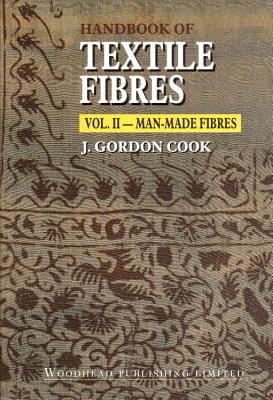 Handbook of Textile Fibres: Man-Made Fibres - Gordon Cook, J