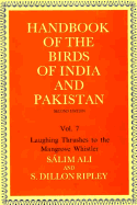 Handbook of the Birds of India and Pakistan: Together with Those of Bangladesh, Nepal, Bhutan and Sri Lankavolume 7: Laughing Thrushes to the Mangrove Whistler