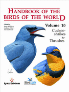Handbook of the Birds of the World: Cuckoo-shrikes to Thrushes v. 10