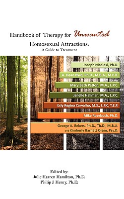 Handbook of Therapy for Unwanted Homosexual Attractions - Hamilton, Julie Harren (Editor), and Henry, Philip J (Editor)