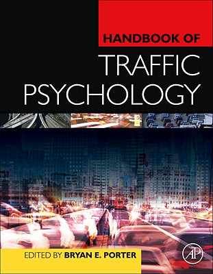 Handbook of Traffic Psychology - Porter, Bryan E (Editor)