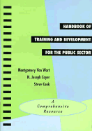 Handbook of Training and Development for the Public Sector: A Comprehensive Resource (7 X 10")