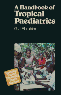 Handbook Of Tropical Paediatrics