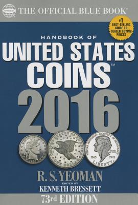 Handbook of United States Coins 2016 Paperback - Bressett, Kenneth, and Yeoman, R S