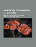 Handbook of Universal Literature from the Best and Latest Authorities