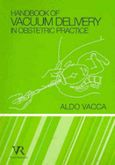 Handbook of Vacuum Delivery in Obstetric Practice