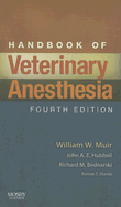 Handbook of Veterinary Anesthesia - Muir, William W, DVM, Msc, PhD, and Hubbell, John A E, DVM, MS