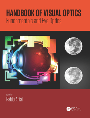 Handbook of Visual Optics, Two-Volume Set - Artal, Pablo (Editor)