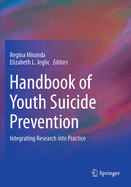 Handbook of Youth Suicide Prevention: Integrating Research into Practice