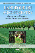 Handbook on Agroforestry: Management Practices and Environmental Impact