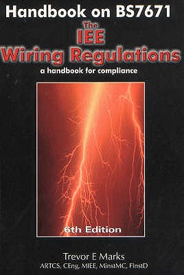 Handbook on BS7671 - The IEE Wiring Regulations: A Handbook of Compliance - Marks, Trevor E.