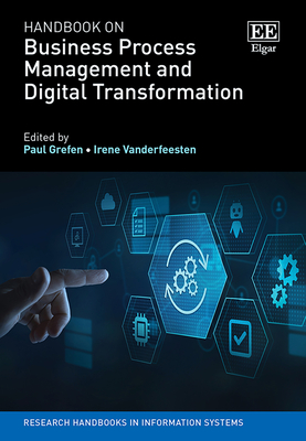 Handbook on Business Process Management and Digital Transformation - Grefen, Paul (Editor), and Vanderfeesten, Irene (Editor)