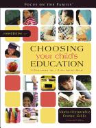 Handbook on Choosing Your Child's Education: A Personalized Plan for Every Age and Stage