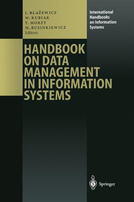 Handbook on Data Management in Information Systems - Blazewicz, Jacek (Editor), and Kubiak, Wieslaw (Editor), and Morzy, Tadeusz (Editor)