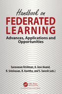 Handbook on Federated Learning: Advances, Applications and Opportunities