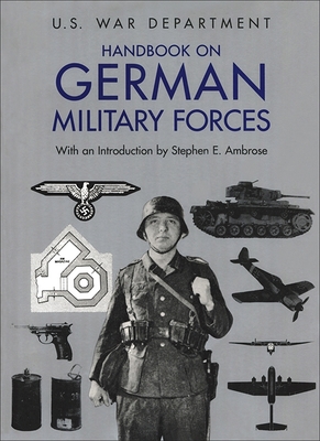 Handbook on German Military Forces - Norwood, David I (Editor), and Ambrose, Stephen E (Introduction by)