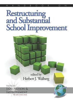 Handbook on Restructuring and Substantial School Improvement (PB) - Walberg, Herbert J, Dr. (Editor)