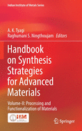 Handbook on Synthesis Strategies for Advanced Materials: Volume-II: Processing and Functionalization of Materials