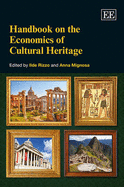 Handbook on the Economics of Cultural Heritage - Rizzo, Ilde (Editor), and Mignosa, Anna (Editor)