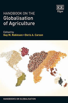 Handbook on the Globalisation of Agriculture - Robinson, Guy M. (Editor), and Carson, Doris A. (Editor)