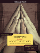 Handbook on Thriving as an Adoptive Family: Real-Life Solutions to Common Challenges