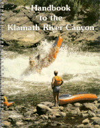 Handbook to the Klamath River Canyon