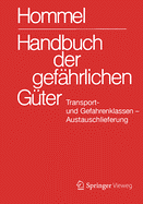 Handbuch Der Gefhrlichen Gter. Transport- Und Gefahrenklassen. Austauschlieferung, Dezember 2020