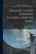 Handbuch Der Hheren Algebra, Zweiter Band
