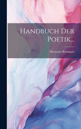 Handbuch Der Poetik...