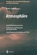 Handbuch Der Umweltvernderungen Und kotoxikologie: Band 1b: Atmosphre Aerosol/Multiphasenchemie Ausbreitung Und Deposition Von Spurenstoffen Auswirkungen Auf Strahlung Und Klima