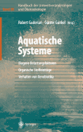 Handbuch Der Umweltveranderungen Und Okotoxikologie: Band 3b: Aquatische Systeme: Biogene Belastungsfaktoren -- Organische Stoffeintrage -- Verhalten Von Xenobiotika