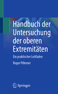 Handbuch der Untersuchung der oberen Extremitten: Ein praktischer Leitfaden