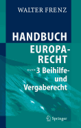 Handbuch Europarecht: Band 3: Beihilfe- und Vergaberecht