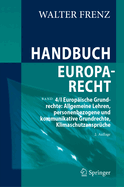 Handbuch Europarecht: Band 4/I Europ?ische Grundrechte: Allgemeine Lehren, personenbezogene und kommunikative Grundrechte, Klimaschutzanspr?che