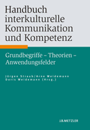 Handbuch Interkulturelle Kommunikation Und Kompetenz: Grundbegriffe - Theorien - Anwendungsfelder