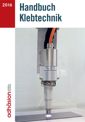 Handbuch Klebtechnik 2016 - Industrieverband Klebstoffe E V (Editor), and Fachzeitschrift Adh?sion Kleben&dichten (Editor)