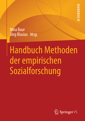 Handbuch Methoden Der Empirischen Sozialforschung - Baur, Nina (Editor), and Blasius, Jrg (Editor)